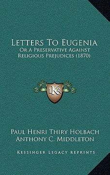 portada letters to eugenia: or a preservative against religious prejudices (1870) (en Inglés)