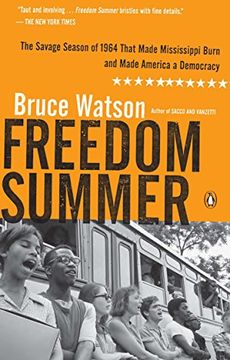 portada Freedom Summer: The Savage Season of 1964 That Made Mississippi Burn and Made America a Democracy (en Inglés)