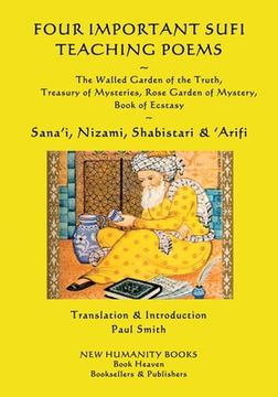 portada Four Important Sufi Teaching Poems: The Walled Garden of the Truth, Treasury of Mysteries, Rose Garden of Mystery & Book of Ecstasy (in English)