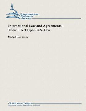 portada International Law and Agreements: Their Effect Upon U.S. Law (en Inglés)