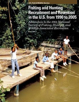 portada Fishing and Hunting Recruitment and Retention in the U.S. from 1990 to 2005 (in English)