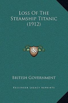 portada loss of the steamship titanic (1912) (en Inglés)
