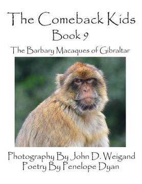 portada The Comeback Kids -- Book 9 -- The Barbary Macaques of Gibraltar (en Inglés)