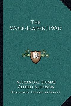 portada the wolf-leader (1904) the wolf-leader (1904)