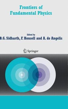 portada frontiers of fundamental physics: proceedings of the sixth international symposium "frontiers of fundamental and computational physics," udine, italy, (en Inglés)