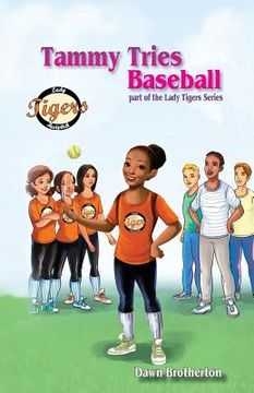 portada Tammy Tries Baseball (en Inglés)