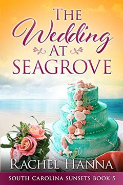 portada The Wedding at Seagrove (South Carolina Sunsets) 
