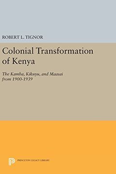 portada Colonial Transformation of Kenya: The Kamba, Kikuyu, and Maasai from 1900-1939 (Princeton Legacy Library)