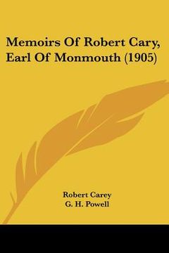 portada memoirs of robert cary, earl of monmouth (1905)
