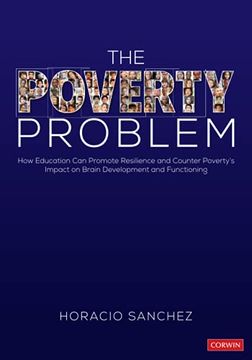 portada The Poverty Problem: How Education can Promote Resilience and Counter Poverty'S Impact on Brain Development and Functioning (in English)