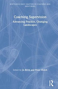portada Coaching Supervision: Advancing Practice, Changing Landscapes (Routledge Emcc Masters in Coaching and Mentoring) (en Inglés)