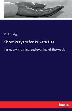 portada Short Prayers for Private Use: for every morning and evening of the week (in English)