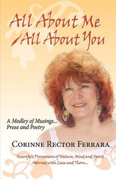 portada all about me - all about you, a medley of musings, prose and poetry (en Inglés)