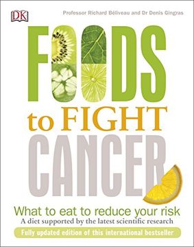 portada Foods to Fight Cancer: What to Eat to Reduce your Risk