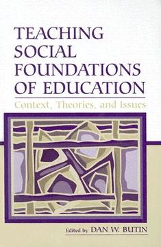 portada teaching social foundations of education: contexts, theories, and issues
