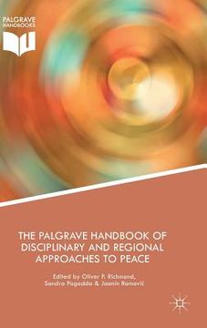 portada The Palgrave Handbook of Disciplinary and Regional Approaches to Peace (in English)