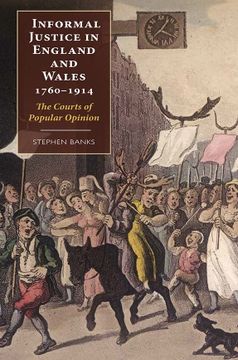 portada Informal Justice in England and Wales, 1760-1914: The Courts of Popular Opinion (en Inglés)