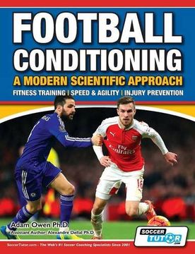 portada Football Conditioning a Modern Scientific Approach: Fitness Training - Speed & Agility - Injury Prevention (in English)