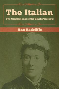 portada The Italian: The Confessional of the Black Penitents (en Inglés)