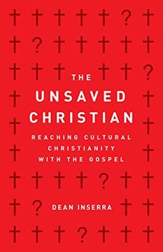 portada The Unsaved Christian: Reaching Cultural Christianity With the Gospel 