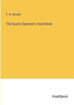 portada The Quartz Operator's Hand-Book (en Inglés)
