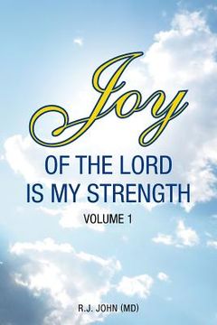 portada Joy of the Lord is My Strength: Volume 1 (en Inglés)