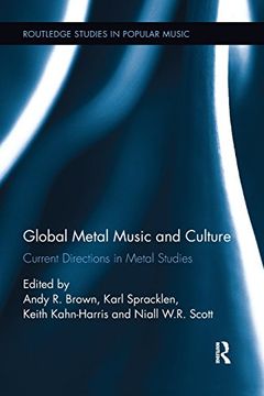 portada Global Metal Music and Culture: Current Directions in Metal Studies (Routledge Studies in Popular Music)