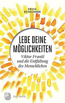 portada Lebe Deine Möglichkeiten: Viktor Frankl und die Entfaltung des Menschlichen (en Alemán)