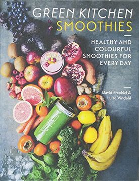 portada Green Kitchen Smoothies: Healthy And Colorful Smoothies For Every Day