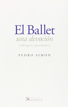 Ballet, el - una devocion