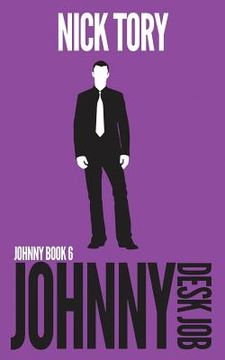 portada Johnny Desk Job: Legitimate Job Trilogy Book 3 (en Inglés)