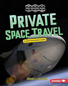 portada Private Space Travel: A Space Discovery Guide (Space Discovery Guides)