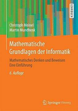 portada Mathematische Grundlagen der Informatik: Mathematisches Denken und Beweisen Eine Einführung (in German)
