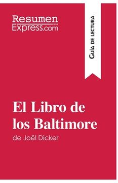 portada El Libro de los Baltimore de Joël Dicker (Guía de lectura): Resumen y análisis completo