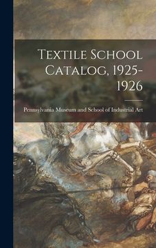 portada Textile School Catalog, 1925-1926 (en Inglés)