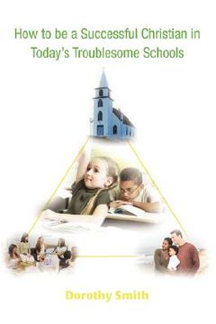 portada how to be a successful christian in today's troublesome schools