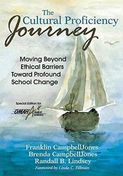 portada The Cultural Proficiency Journey; Moving Beyond Ethical Barriers Toward Profound School Change: Special ed. For Omaha Public Schools (en Inglés)