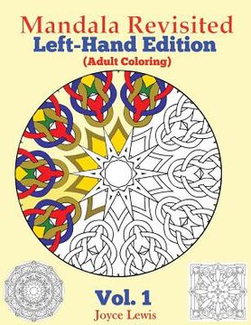 portada Mandala Revisited Left-Hand Edition Vol. 1: Adult Coloring (en Inglés)