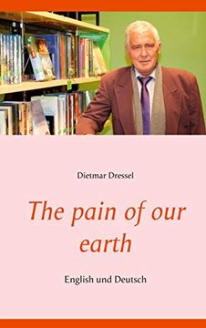 portada The Pain of our Earth: English und Deutsch 