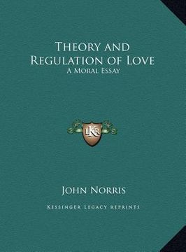 portada theory and regulation of love: a moral essay