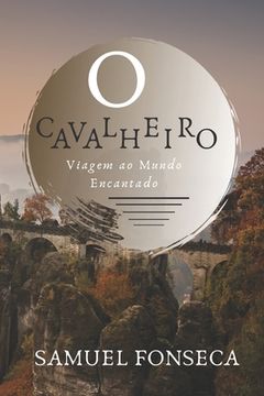 portada O Cavalheiro: Viagem ao Mundo Encantado (in Portuguese)