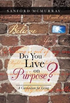 portada Do you Live on Purpose? A Curriculum for Living (en Inglés)