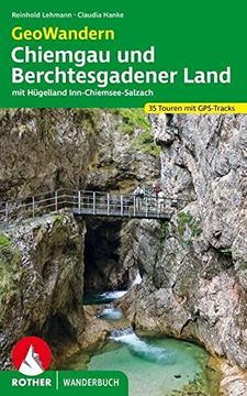 portada Geowandern Chiemgau und Berchtesgadener Land: Mit Hügelland Inn-Chiemsee-Salzach. 35 Touren mit Gps-Tracks (Rother Wanderbuch) (en Alemán)