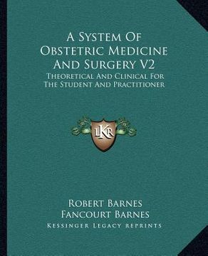 portada a system of obstetric medicine and surgery v2: theoretical and clinical for the student and practitioner