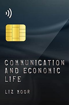 portada Communication and Economic Life (en Inglés)
