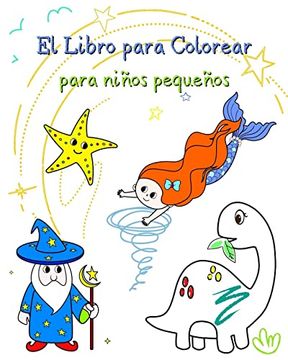 portada El Libro para Colorear para niños pequeños: Varias ilustraciones, fácil de colorear.