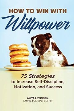 portada How to win With Willpower: 75 Strategies to Increase Self Discipline, Motivation, and Success (in English)