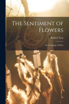 portada The Sentiment of Flowers; or, Language of Flora (en Inglés)