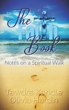 portada The Faith Book: Notes on a Spiritual Walk (en Inglés)