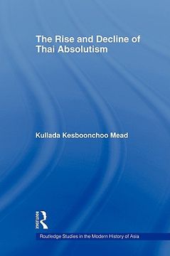 portada the rise and decline of thai absolutism (en Inglés)